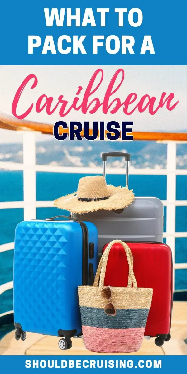 What to Pack for a Caribbean Cruise Should Be Cruising
