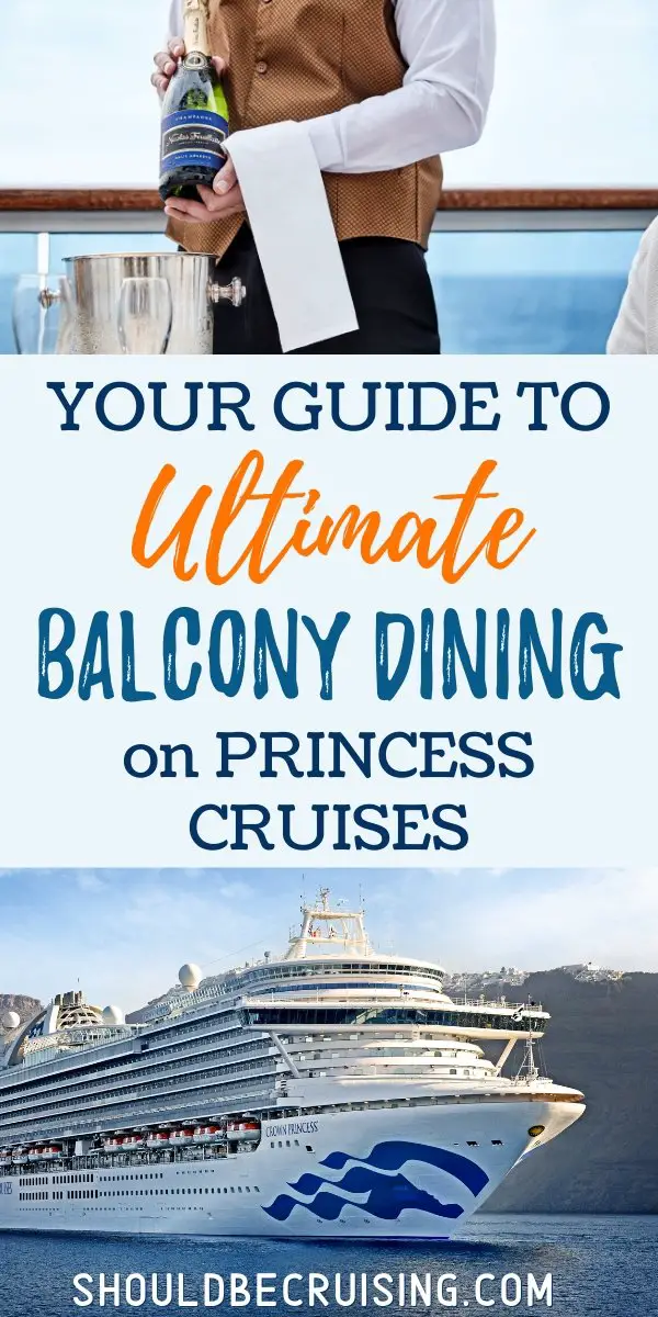 Ultimate Balcony Dining on Princess Cruises | Should Be Cruising