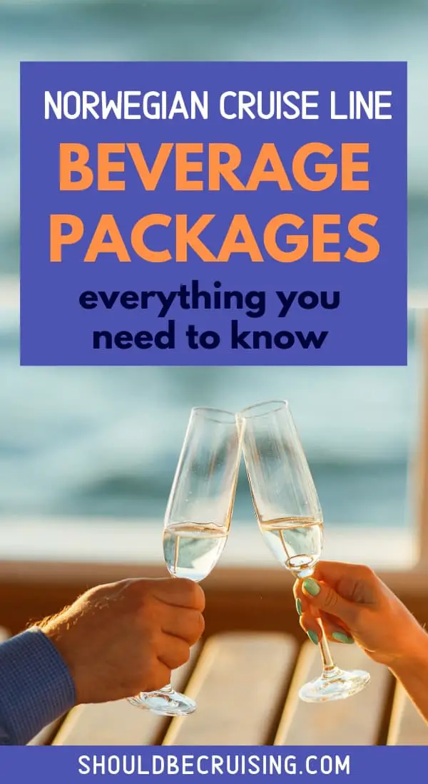 2024 Guide to Norwegian Cruise Line Drink Packages Should Be Cruising