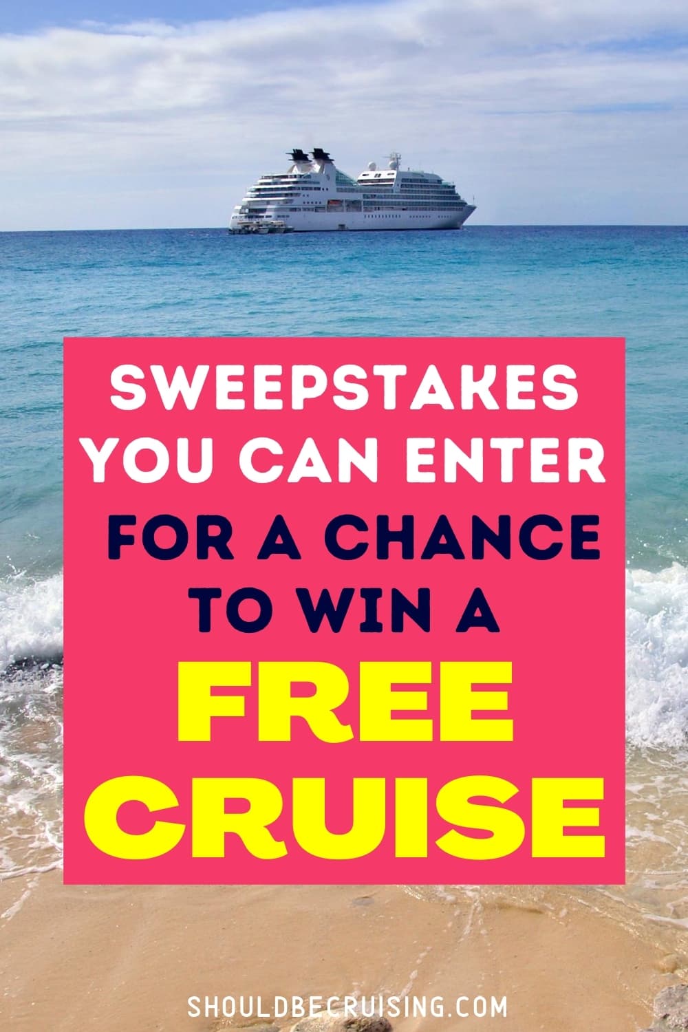 Cruise Sweepstakes You Can Enter to Win a Free Cruise! (2023) Should