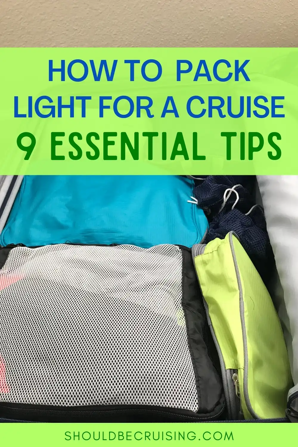 How To Pack Light For A Cruise: 9 Essential Tips | Should Be Cruising