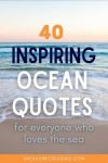40 Inspiring Ocean Quotes for Everyone Who Loves The Sea