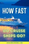 How Fast Do Cruise Ships Go?
